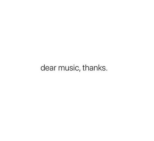 dear music, thanks
