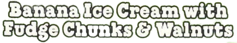 Edited by 8es.xyz: been and jerry's chunky monkey ice cream description font text