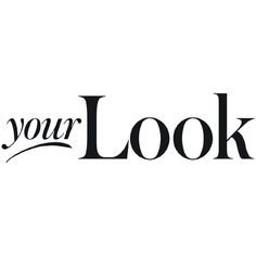 YOUR LOOK TEXT