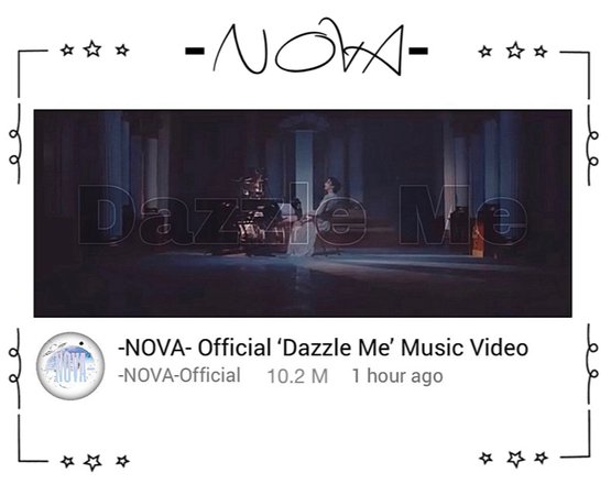 -NOVA- Official ‘Dazzle Me’ Music Video