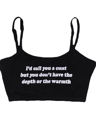 ID CALL YOU A CUNT BRALET TOP IN BLACK
