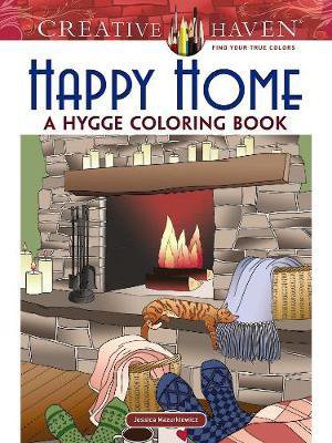 Creative Haven Happy Home: A Hygge Coloring Book : Jessica Mazurkiewicz : 9780486821634