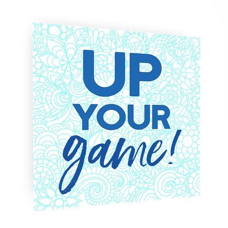 Up Your Game word wall art - Inspire Good Vibes