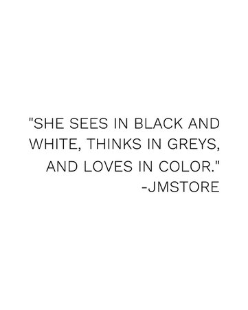 she sees in black and white thinks - Google Search