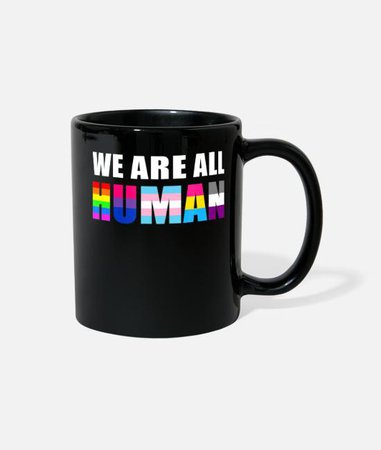 WE ARE ALL HUMAN Flag LGBT Gay Pride Month Queer Full Color Mug | Spreadshirt