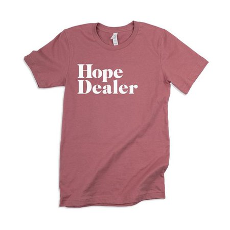 Hope Dealer Adult T-Shirt