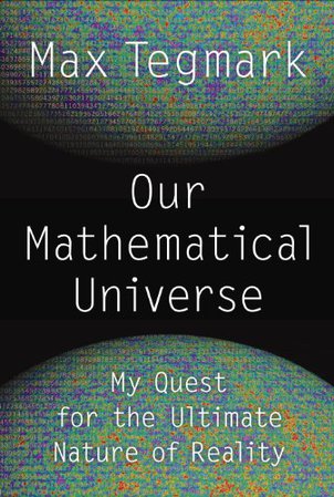Our Mathematical Universe Max Tegmark