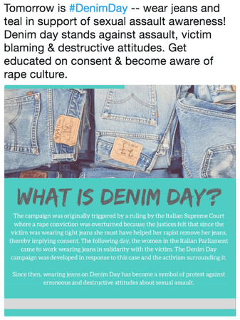 Tomorrow is #DenimDay -- wear jeans and teal in support of sexual assault awareness! Denim day stands against assault, victim blaming & destructive attitudes. Get educated on consent & become aware of rape culture. | Denim Day | Know Your Meme