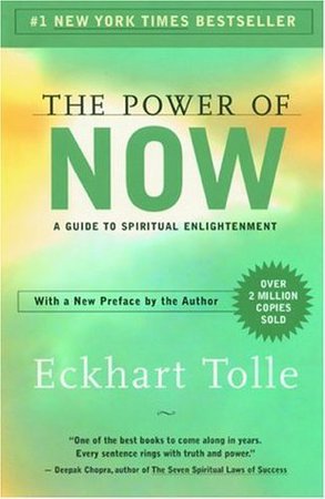 The Power of Now: A Guide to Spiritual Enlightenment by Eckhart Tolle | Goodreads