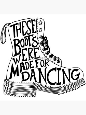 "These Boots Were Made For Dancing" Art Print by RebekahLynne | Redbubble