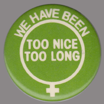 We have been too nice too long - LHA Button Collection
