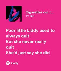 cigarettes out the window tv girl - Google Search