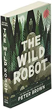 Amazon.com: The Wild Robot (The Wild Robot, 1) (9780316382007): Brown, Peter: Books