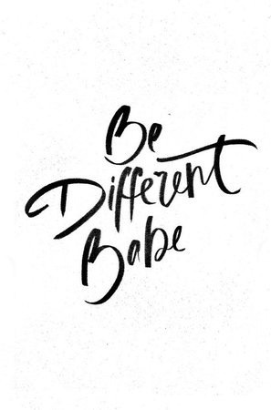 Be Different Babe Text