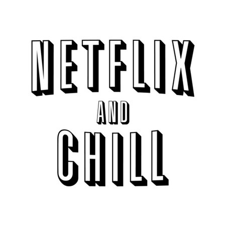 Netflix n’ Chill