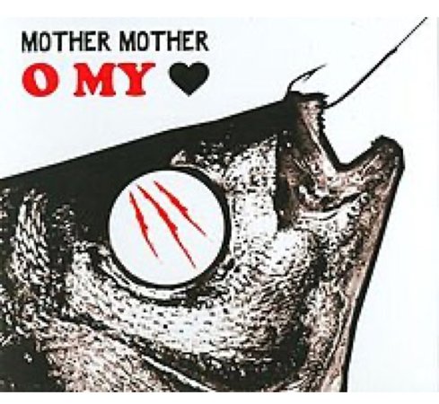 Mother Mother O my heart album cover
