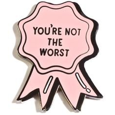 Valley Cruise Press You're Not The Worst Pin ($12) ❤ liked on Polyvore featuring jewelry, brooches, pins, letter pins brooch, letter brooch, pin brooch, enamel brooches and initial jewelry