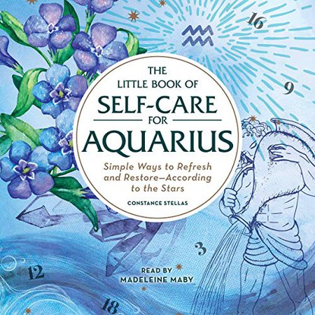 The Little Book of Self-Care for Aquarius (Audiobook) by Constance Stellas | Audible.com