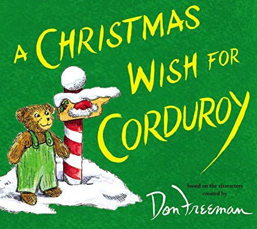 A Christmas Wish for Corduroy: Hennessy, B.G., Freeman, Don, Wheeler, Jody: 9780670785506: Amazon.com: Books