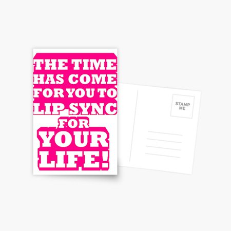 "RuPauls Drag Race - The Time Has Come For You To Lip Sync for Your Life!" Postcard by jonaszeferino | Redbubble