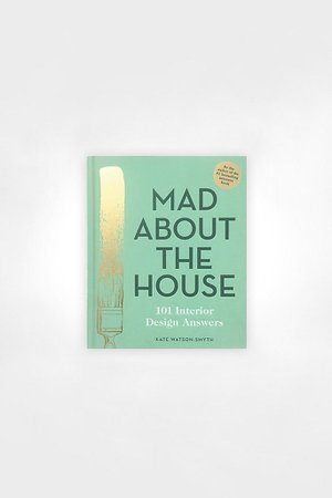Mad About the House: 101 Interior Design Answers | Anthropologie DE