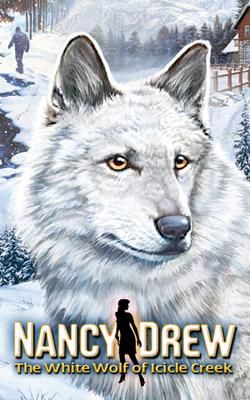Nancy_Drew_-_The_White_Wolf_of_Icicle_Creek_Cover_Art.jpeg (250×400)
