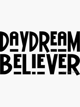 "Daydream Believer" Sticker by jeannie-collins | Redbubble