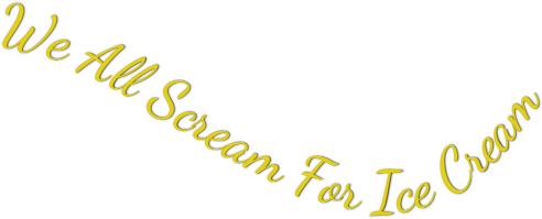 created by 8es.xyz: font text we all scream for ice cream yellow