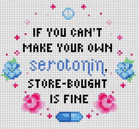 cross stitch depression funny meme ha cute serotonin mood disorder crazy pills