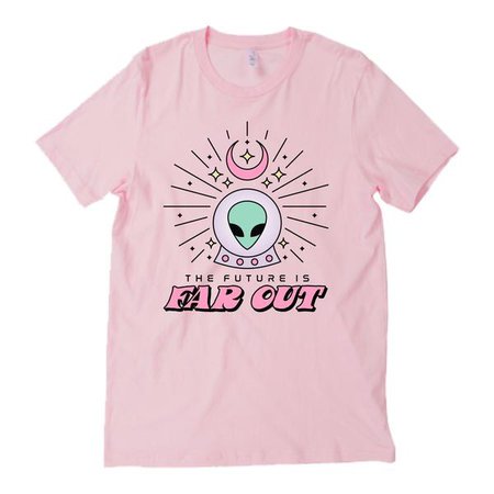 The Future is Far Out Pink Alien T-shirt Pastel Goth | Kawaii Babe