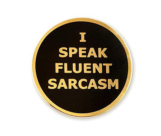 Pinsanity I Speak Fluent Sarcasm Enamel Lapel Pin
