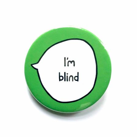 I'm blind || sootmegs.etsy.com