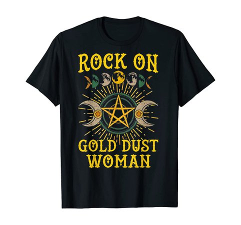 walk on the Gold dust woman shirt