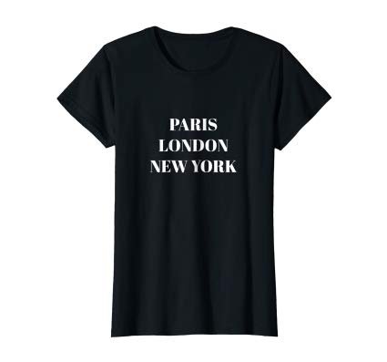 Amazon.com: Paris London New York Shirt Travel Fashion Graphic Tee: Clothing