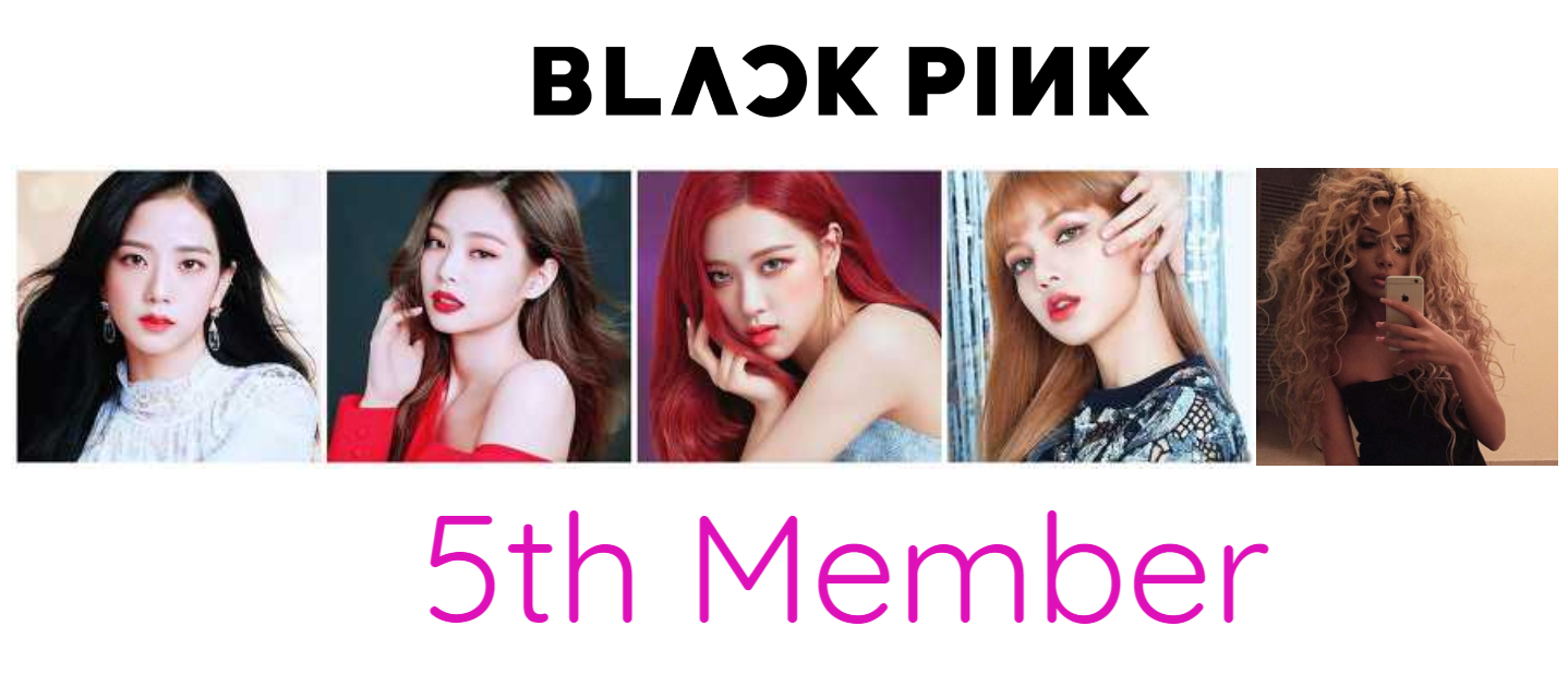 BlackPink's 5th member