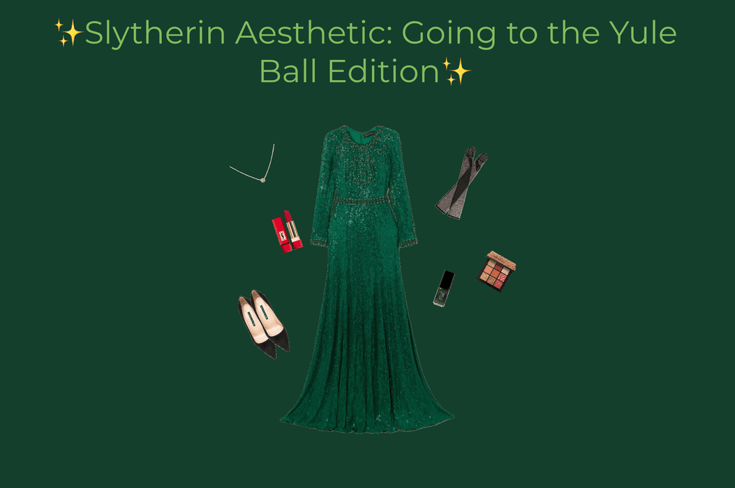 Slytherin Outfit Aesthetic: Going to the Yule Ball Edition