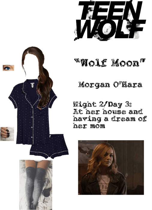 Teen Wolf: “Wolf Moon” - Morgan O’Hara - Night 2/Day 3: Her House and having a dream of her Mom