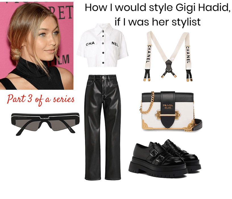 How I would style Gigi Hadid if I was her stylist