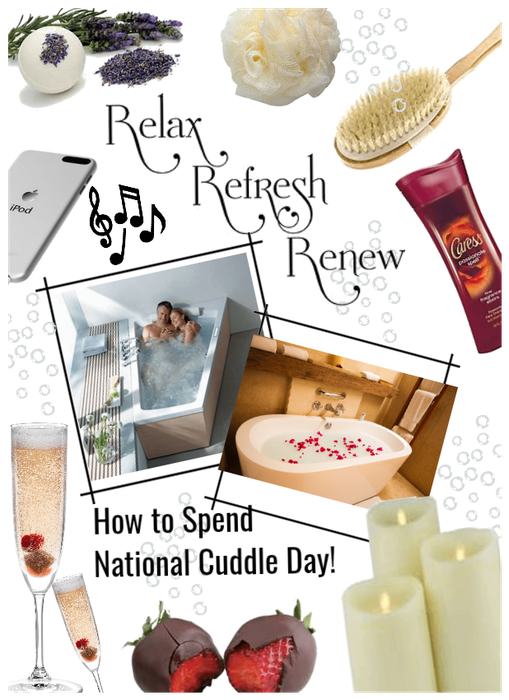 Relax Refresh Renew/Bubble Bath Cuddle Time