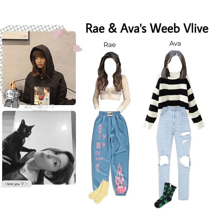 Rae & Ava’s weeb vlive outfits