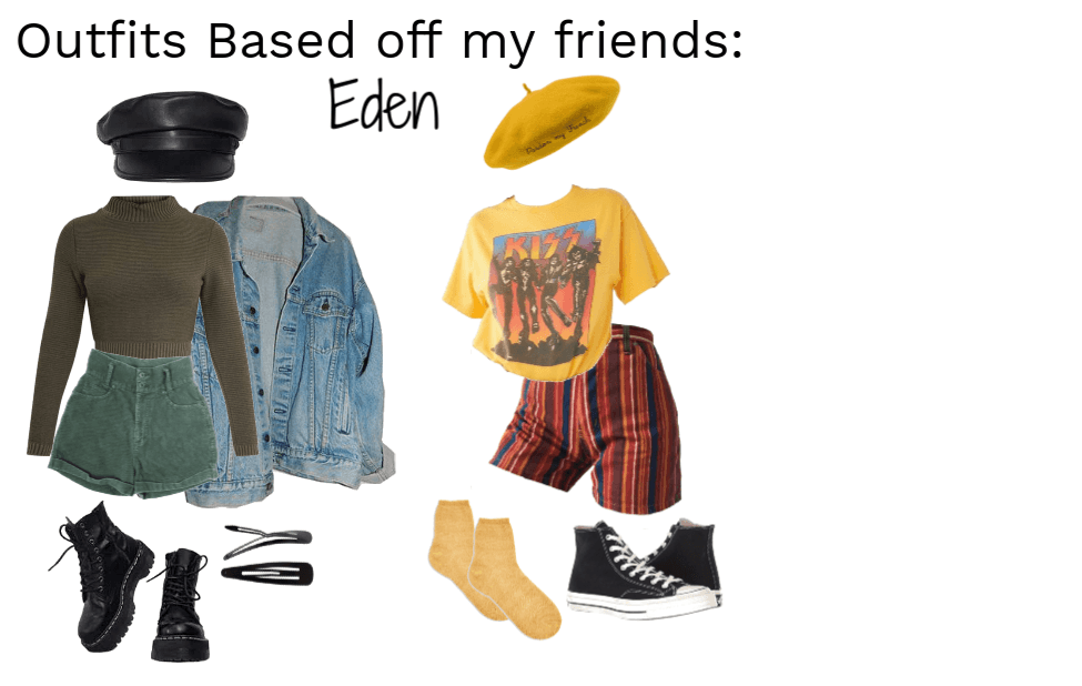 Outfits Based off my friends: Eden