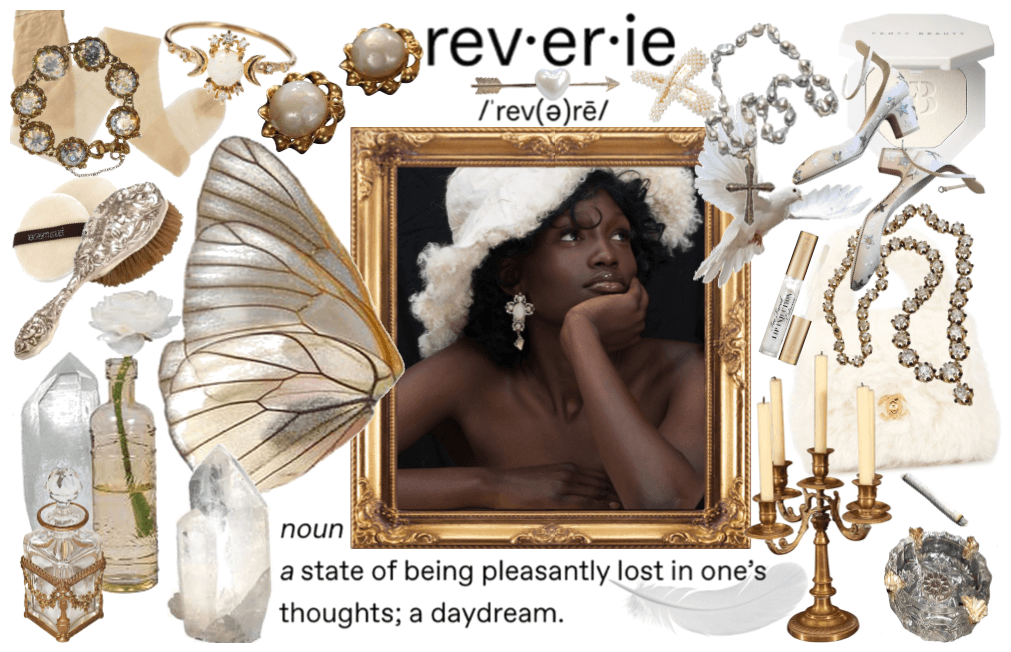 Reverie: to be lost in thought; daydream