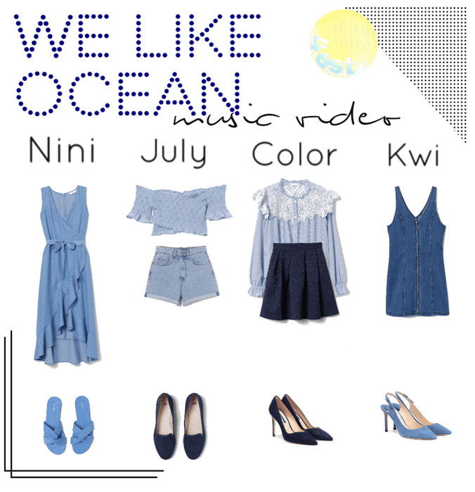 We Like Ocean||Music Video outfits||[4est]•