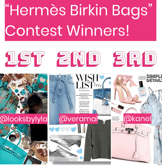 “Hermès Birkin Bags” CONTEST WINNERS!!!