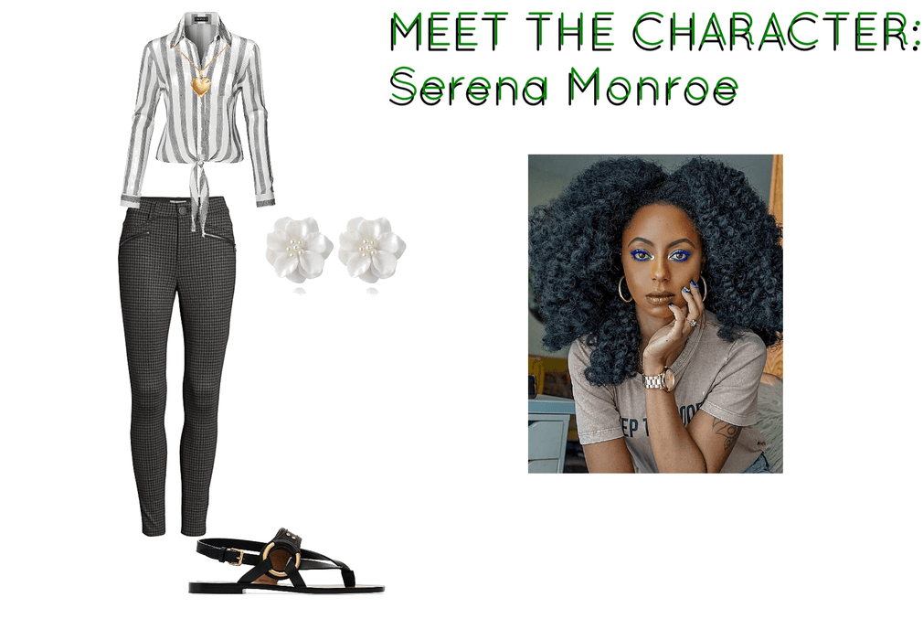 MEET THE CHARACTER: SERENA Monroe