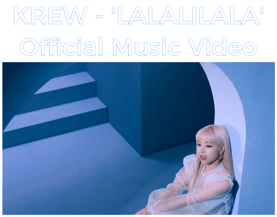 KREW - 'LALALILALA' Official Music Video