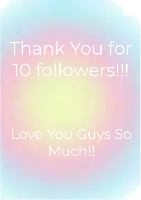 Thank You for 10 Followers!!!