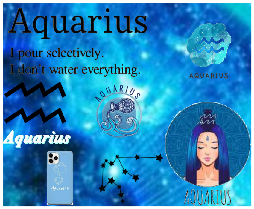 Did you know I'm a aquarius?