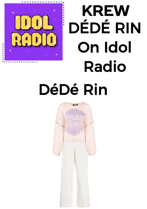 DÉDÉ RIN On Idol Radio
