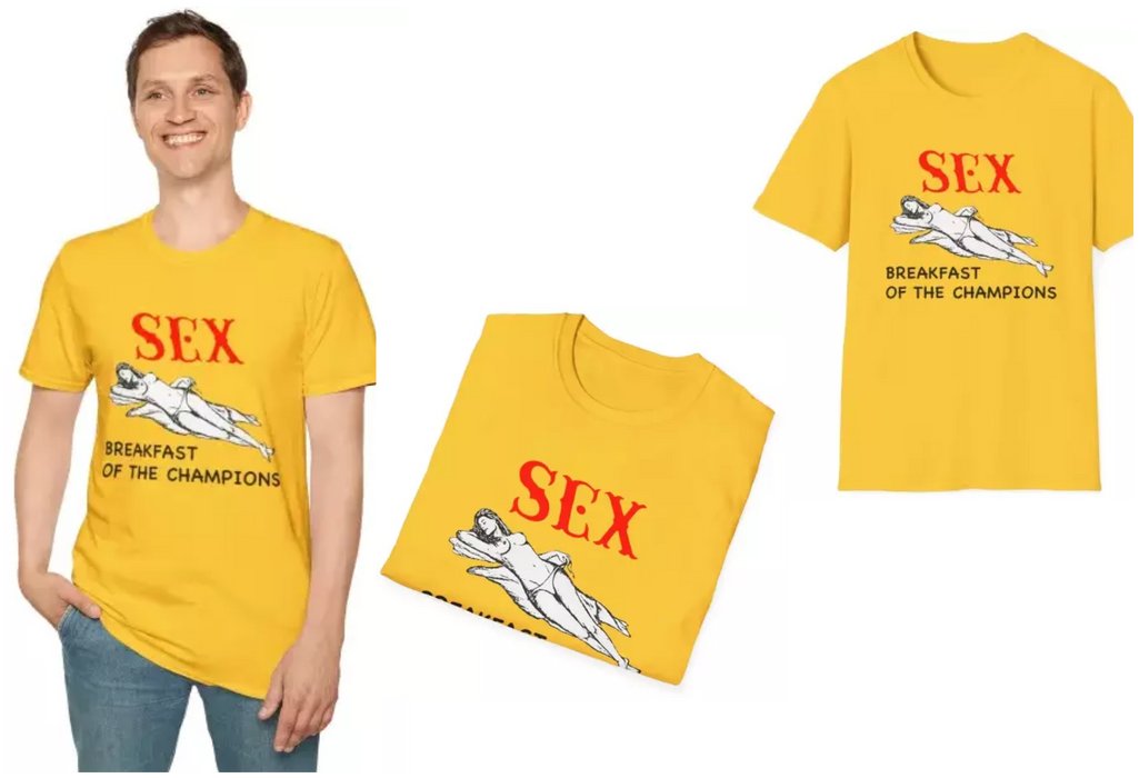 Sex Breakfast Of The Champions T-Shirt